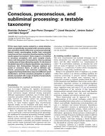Conscious, preconscious, and subliminal processing: a testable taxonomy