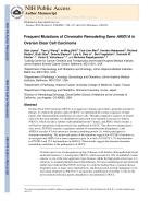Frequent Mutations of Chromatin Remodeling Gene ARID1A in Ovarian Clear Cell Carcinoma