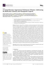 A Comprehensive Approach to Parkinson’s Disease: Addressing Its Molecular, Clinical, and Therapeutic Aspects