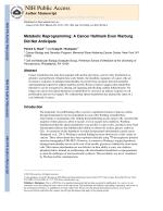 Metabolic Reprogramming: A Cancer Hallmark Even Warburg Did Not Anticipate