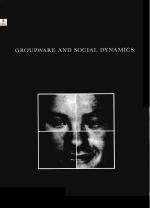 GROUPWARE AND SOCIAL DYNAMICS: EIGHT CHALLENGES FOR DEVELOPERS