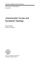 J-holomorphic Curves and Symplectic Topology