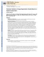 Statistical Validation of Image Segmentation Quality Based on a Spatial Overlap Index