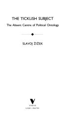 THE TICKLISH SUBJECT: The Absent Centre of Political Ontology