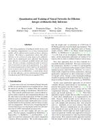 Quantization and Training of Neural Networks for Efficient Integer-Arithmetic-Only Inference