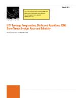 U.S. Teenage Pregnancies, Births and Abortions, 2008: State Trends by Age, Race and Ethnicity