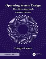 Operating System Design: The Xinu Approach, Third Edition