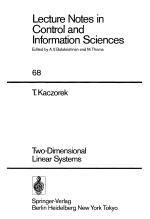 Lecture Notes in Control and Information Sciences 68: Two-Dimensional Linear Systems