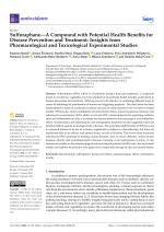 Sulforaphane—A Compound with Potential Health Benefits for Disease Prevention and Treatment: Insights from Pharmacological and Toxicological Experimental Studies