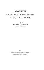 ADAPTIVE CONTROL PROCESSES: A GUIDED TOUR