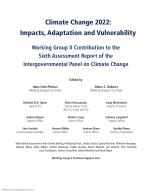Climate Change 2022: Impacts, Adaptation and Vulnerability Working Group II Contribution to the Sixth Assessment Report of the Intergovernmental Panel on Climate Change