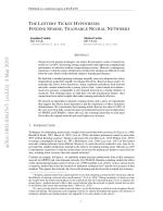 THE LOTTERY TICKET HYPOTHESIS: FINDING SPARSE, TRAINABLE NEURAL NETWORKS
